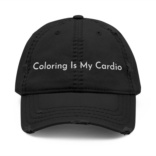 Coloring Is My Cardio Distressed Hat, Embroidered Hat for Artists