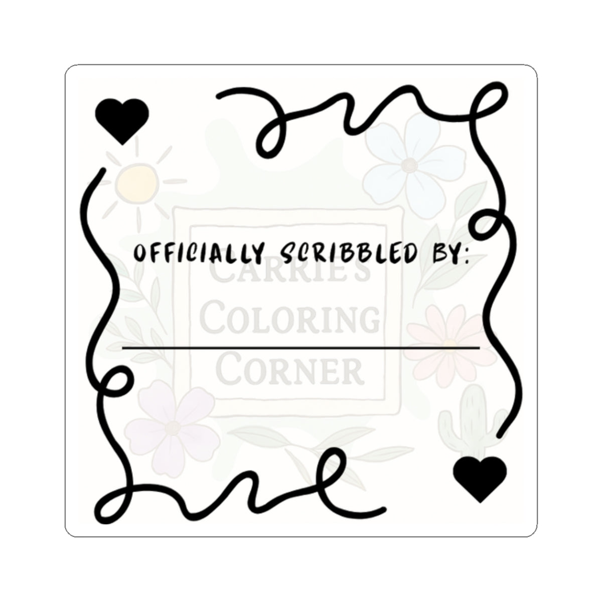 "Officially Scribbled By:" Sticker for Your Favorite Coloring Book!